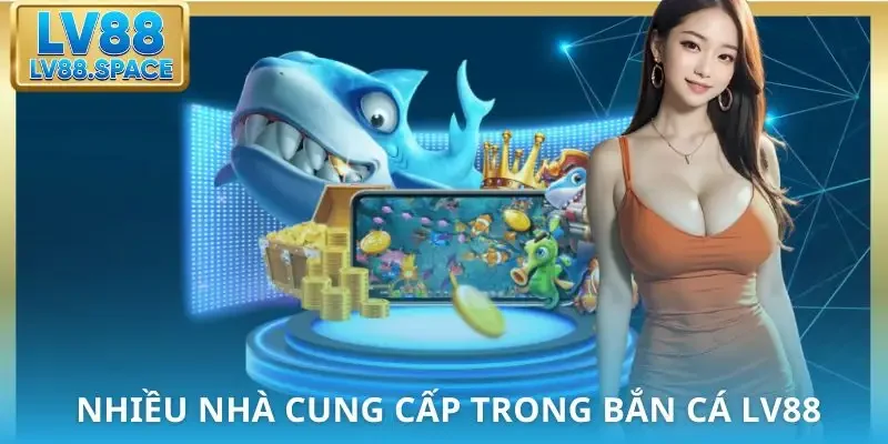 ban-ca-lv88-danh-sach