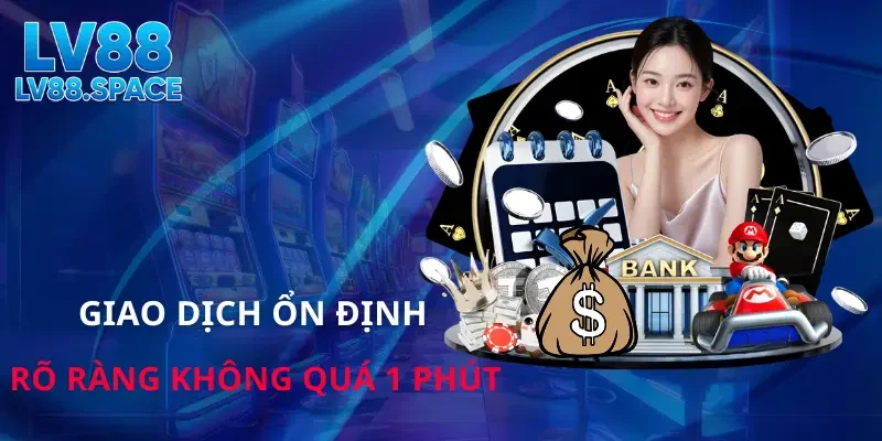 Nạp tiền nhanh, đa dạng lựa chọn